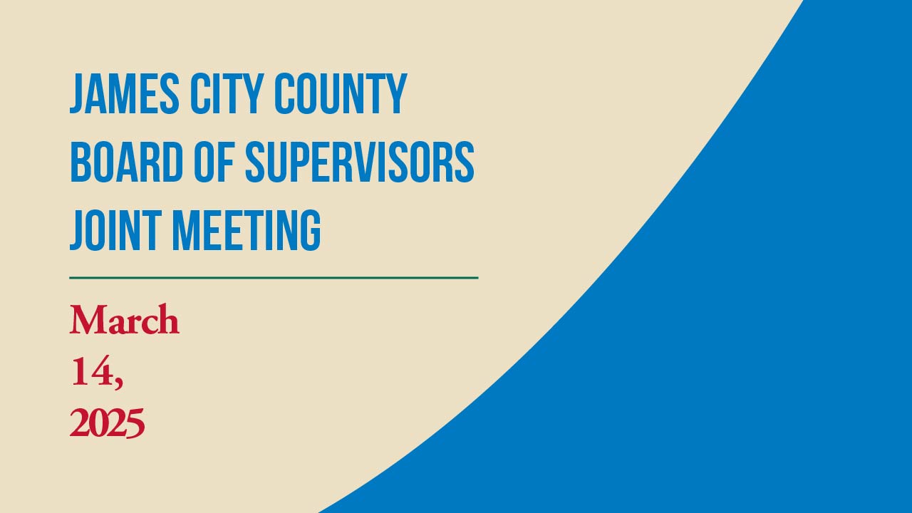 Thumbnail image for Joint Meeting - James City County Board of Supervisors, Williamsburg City Council, WJCC School Board 3/14/25