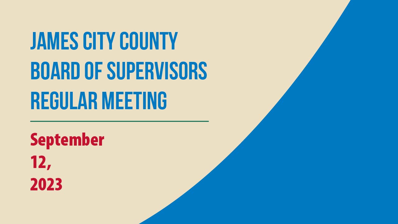 Thumbnail image for James City County Board of Supervisors Regular Meeting and JCSA Board of Directors Meeting 9/12/23