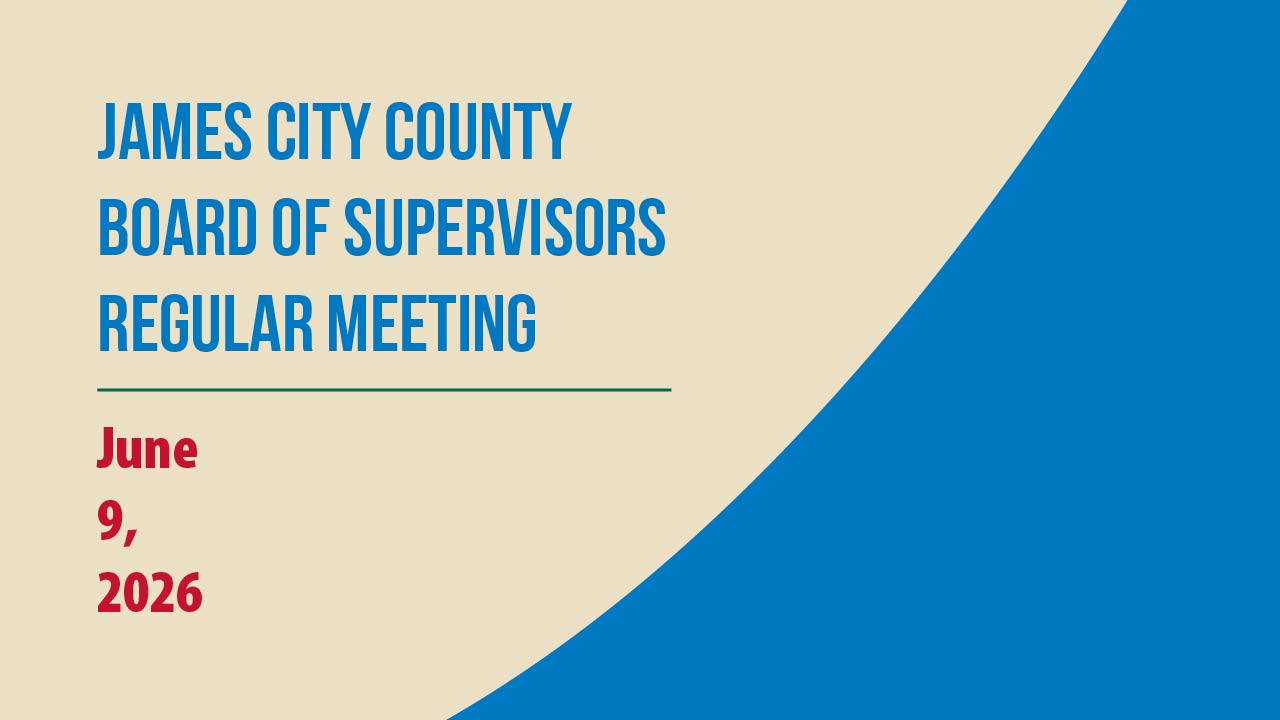 Thumbnail image for James City County Board of Supervisors Regular Meeting & JCSA Board of Directors Meeting - June 9, 2026